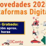 Novedades 2025. Plataformas Digitales (Incluye Reforma Laboral) – Curso GRABADO!!