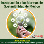 Charla GRATUITA!! Introducción a las (NIS) Normas de Información de Sostenibilidad de México🌱 – Martes 9 de Septiembre 11am