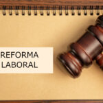La Reforma Laboral de 2024-2025: impacto en las obligaciones patronales y la práctica del Contador Público.