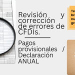 ANTES de cerrar 2025. Detecta y corrige errores en tus CFDI !! Deduce y paga tus contribuciones correctamente y en tiempo.