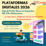 Mar. 3 Feb. Plataformas Digitales 2026. Deja de Perder Dinero en Impuestos: ISR, IVA y Deducciones. Curso en línea 100% En VIVO!!