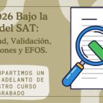 Vídeo: CFDI 2026 Bajo la Lupa del SAT: Materialidad, Validación, Cancelaciones y EFOS.