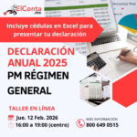 Jue. 12 Feb. TALLER Declaración Anual 2025 – PM Régimen General. Taller en línea 100% En VIVO!!