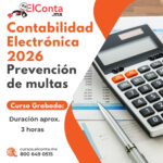 Contabilidad Electrónica 2026 – Prevención de multas. Curso Grabado!!